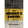 A Woman's Empire: Russian Women and Imperial Expansion in Asia