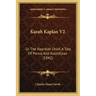Karah Kaplan V2: Or the Koordish Chief, a Tale of Persia and Koordistan (1842)
