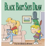 Black Bart Says Draw