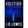 Volition: An Extra-Terrestrial Incident