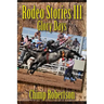 Rodeo Stories III: Glory Days