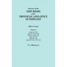 Abstracts of the Debt Books of the Provincial Land Office of Maryland. Talbot County, Volume I. Liber 46: 1733; Liber 54: 1734-1759; Liber 47: 1738, 1