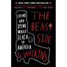 The Beast Side: Living and Dying While Black in America
