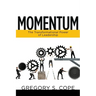 Momentum: The Transformational Power of Leadership