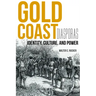 Gold Coast Diasporas: Identity, Culture, and Power