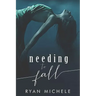 Needing to Fall