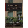 Coming, Aphrodite!