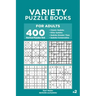 Variety Puzzle Books for Adults - 400 Normal Puzzles 9x9: Classic Sudoku, Killer Sudoku, Sudoku Greater Than, Sudoku Consecutive