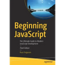 Beginning JavaScript: The Ultimate Guide to Modern JavaScript Development