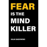 Fear is the Mind Killer: How to Build a Training Culture that Fosters Strength and Resilience