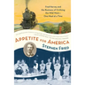 Appetite for America: Fred Harvey and the Business of Civilizing the Wild West--One Meal at a Time