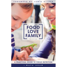 Food, Love, Family: A Practical Guide to Child Nutrition
