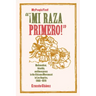 Mi Raza Primero, My People First: Nationalism, Identity, and Insurgency in the Chicano Movement in Los Angeles, 1966-1978