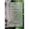 The chakra system: The energy vortexes within