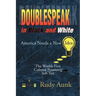 DoubleSpeak in Black and White: America Needs a New Idea, The Worlds First Cultural Poisoning Self-Test.