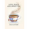 Love. Peace and Sweet Tea
