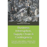 Business Interruption, Supply Chain & Contingency: Concepts, vulnerabilities, solutions, Risk Management perspectives