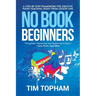 No Book Beginners: A Step-by-step Framework for Creative Piano Teaching, Right from Lesson One