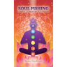 Soul Fishing: A Theory on Harmonizing the Human Experience