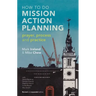 How to Do Mission Action Planning: Prayer, Process and Practice