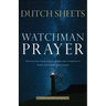 Watchman Prayer: Protecting Your Family, Home and Community from the Enemy's Schemes
