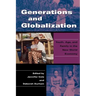 Generations and Globalization: Youth, Age, and Family in the New World Economy