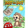 Dot To Dot Activity Book For Kids Ages 8-12: Fun and Challenging Connect The Dots Puzzles Book for Kids Age 7, 8, 9, 10, 11, 12 Cute Animals Dot to Do