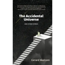 The Accidental Universe and Other Stories