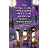 The Totally Ninja Raccoons Meet the Weird & Wacky Werewolf
