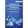Computers and Information Processing for Business: Microsoft Office 2019 and Python
