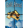 Gold Ahead by George S. Clason (the Author of the Richest Man in Babylon)