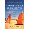Mutant Message from Forever: A Novel of Aboriginal Wisom