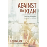 Against the Klan: A Newspaper Publisher in South Louisiana During the 1960s