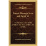 Travels Through Syria and Egypt V1: In the Years 1783-1785 (1788) in the Years 1783-1785 (1788)