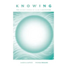 Knowing: The Secret Power of Flow Manifesting
