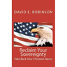 Reclaim Your Sovereignty: Take Back Your Christian Name