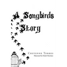A Songbirds Story
