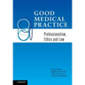 Good Medical Practice: Professionalism, Ethics and Law