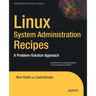 Linux System Administration Recipes: A Problem-Solution Approach