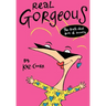 Real Gorgeous: The Truth about Body and Beauty