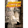 The Allentown Private Eye: Confessions from the Heart of Buffalo's Allentown District