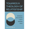Towards a Theology of Relationship: Emil Brunner's Truth as Encounter in Light of Relationship Science