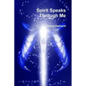 Spirit Speaks Through Me