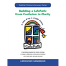 Building a Safepath: from Confusion to Clarity: Caregiver Handbook