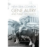 New Deal Cowboy: Gene Autry and Public Diplomacy