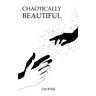 Chaotically Beautiful
