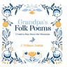 Grandpa's Folk Poems: I Used to Run Down the Mountain