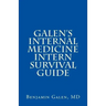 Galen's Internal Medicine Intern Survival Guide