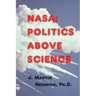 NASA: Politics above Science