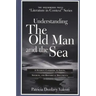 Understanding the Old Man and the Sea: A Student Casebook to Issues, Sources, and Historical Documents